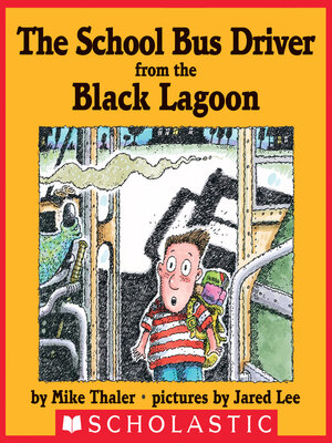 cover image of The School Bus Driver From the Black Lagoon
